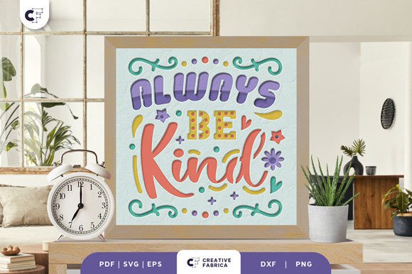 Always Be Kind 3D Shadow Box Paper Cut: A Creative Way to Spread Positivity